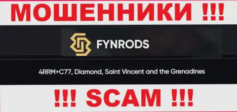 Не работайте совместно с компанией Fynrods - можно остаться без денежных вложений, потому что они зарегистрированы в оффшорной зоне: 4RRM+C77, Diamond, Saint Vincent and the Grenadines