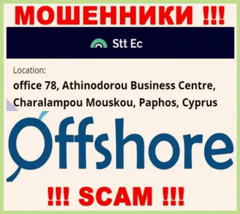 Слишком рискованно взаимодействовать, с такими internet кидалами, как компания STTEC, поскольку прячутся они в оффшоре - office 78, Athinodorou Business Centre, Charalampou Mouskou, Paphos, Cyprus
