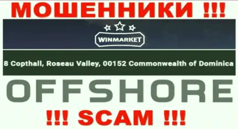 Win Market - это МОШЕННИКИВин МаркетСпрятались в оффшоре по адресу 8 Copthall, Roseau Valley, 00152 Commonwelth of Dominika