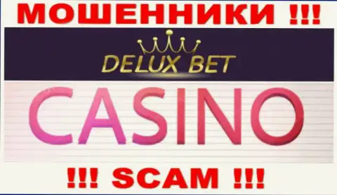 Deluxe-Bet Com не внушает доверия, Casino - это конкретно то, чем занимаются данные internet-лохотронщики