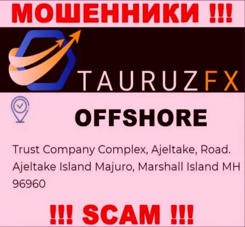 С компанией Тауруз ФХ довольно-таки рискованно иметь дела, поскольку их местонахождение в оффшорной зоне - Trust Company Complex, Ajeltake, Road. Ajeltake Island Majuro, Marshall Island MH 96960