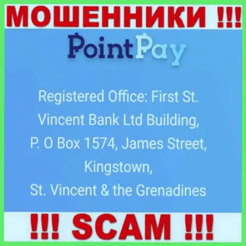 Офшорный адрес PointPay - First St. Vincent Bank Ltd Building, P. O Box 1574, James Street, Kingstown, St. Vincent & the Grenadines, информация позаимствована с сайта организации