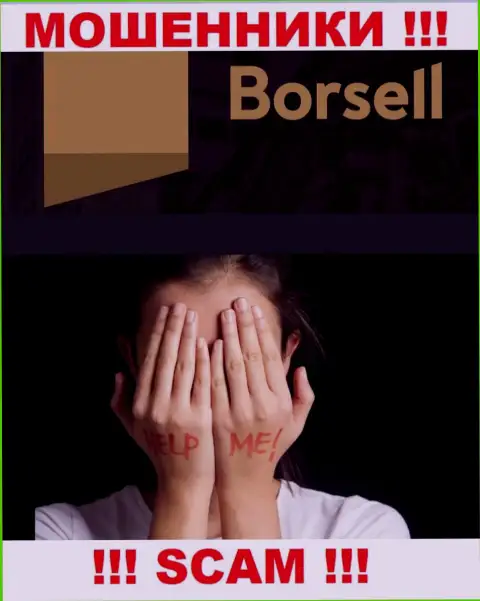 Если вдруг в конторе Borsell у Вас тоже присвоили денежные средства - ищите помощи, возможность их вывести имеется